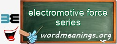 WordMeaning blackboard for electromotive force series